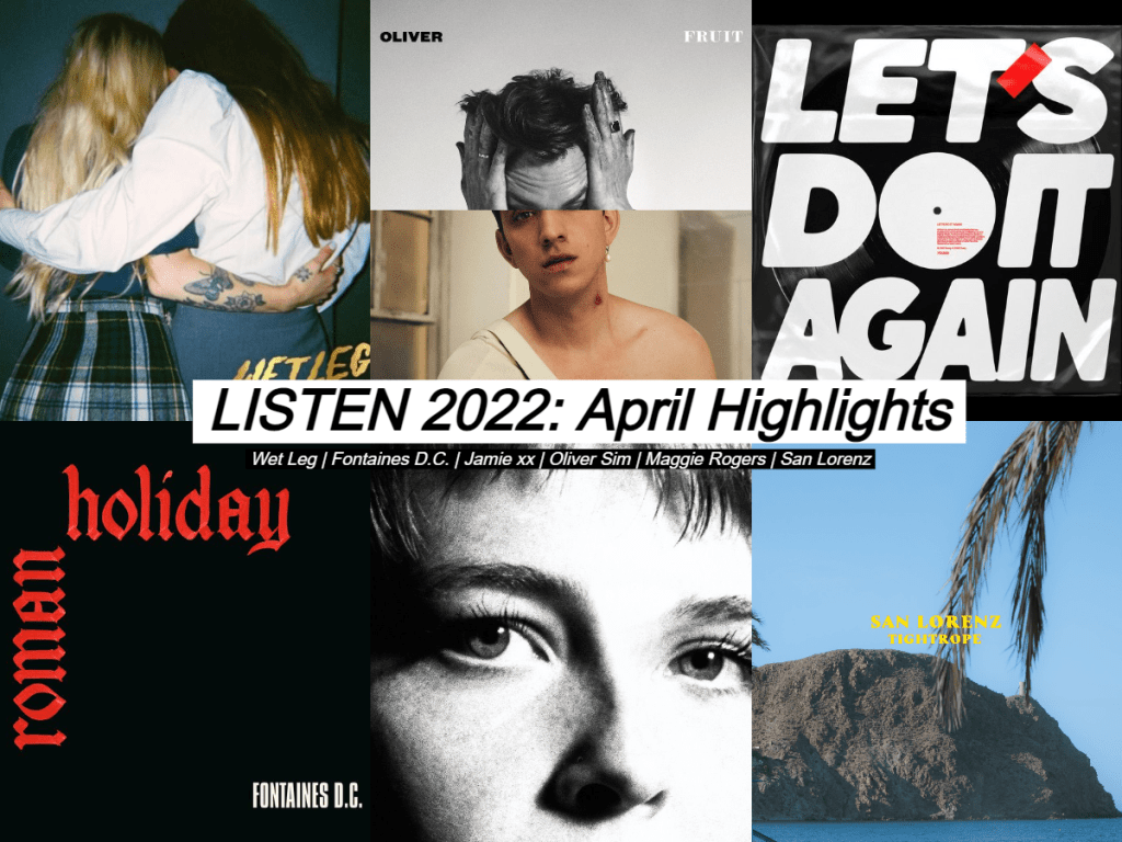 Listen 2022: April&nbsp;Highlights
