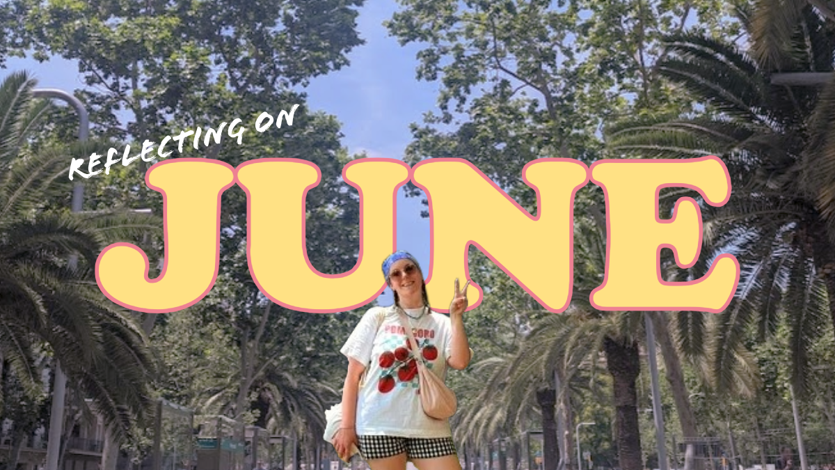 Reflecting on June and Life&nbsp;Post-Primavera